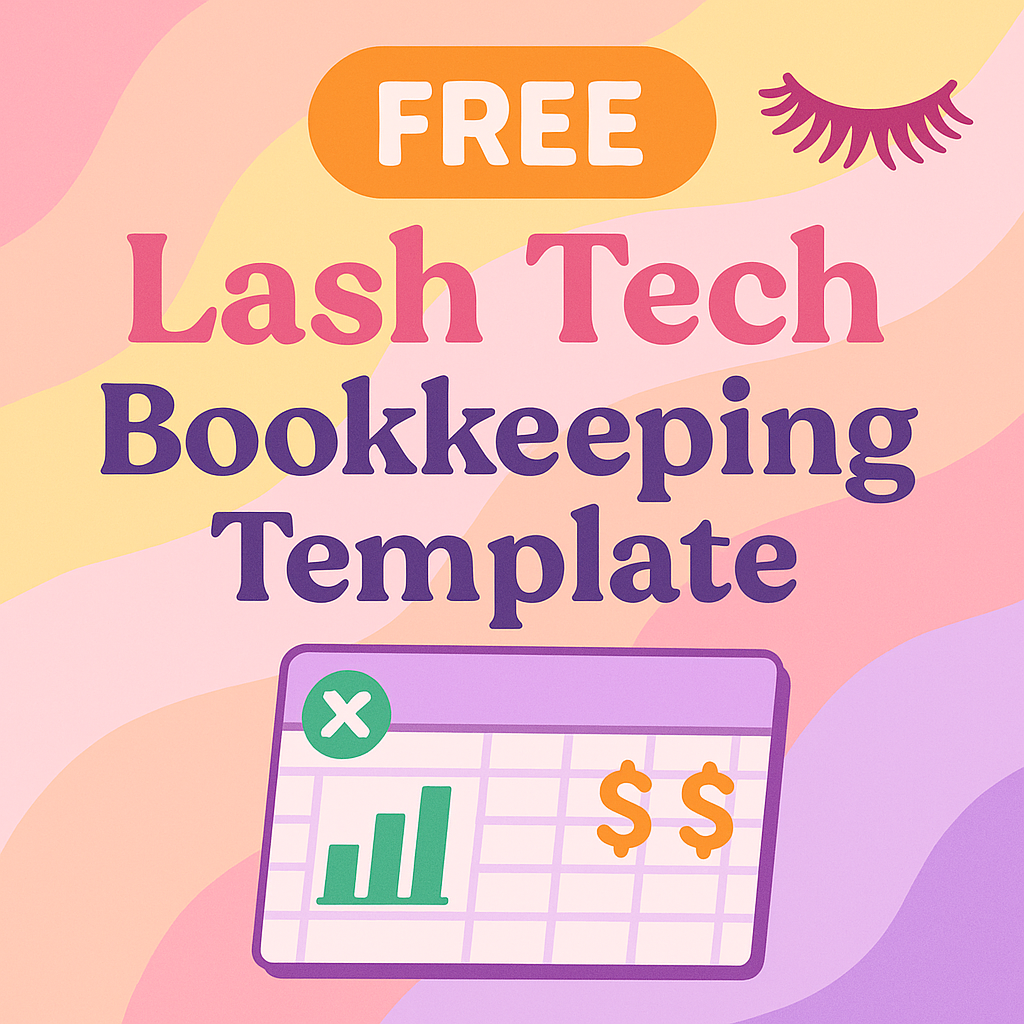 FREE Lash Tech Bookkeeping Template (UK/European Date Format)