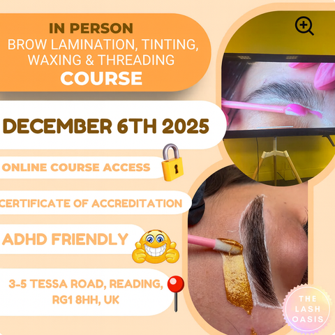 In Person Brow Lamination + Tinting + Waxing + Threading Accredited Course (December 6th 2025)