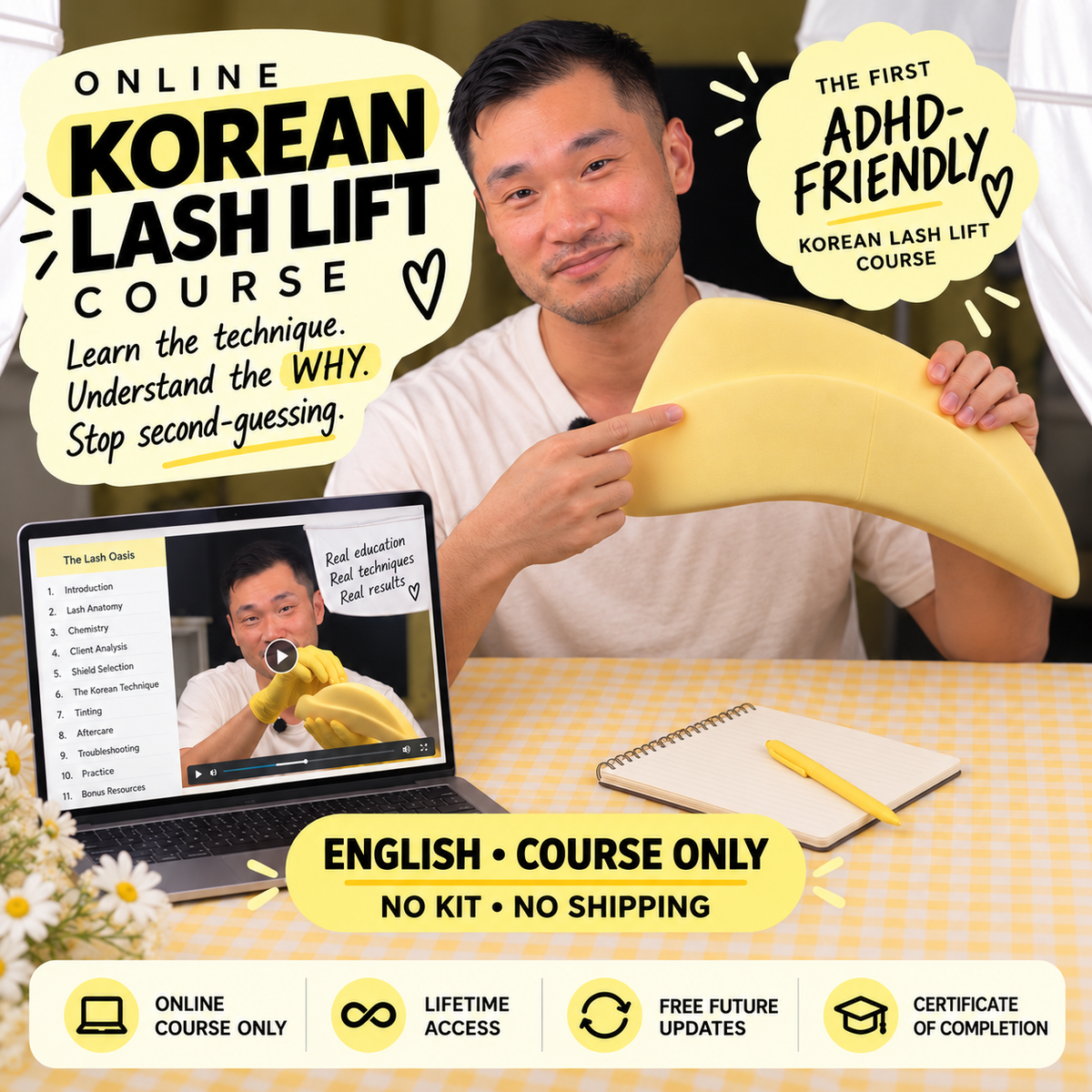 Korean lash lift online course in English, course only with no kit or shipping; lifetime access, future updates and certificate of completion.